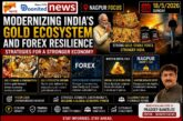 Podcast: Nagpur Gold Trade, Digital Investment & India’s Forex Strategy