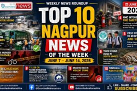TOP 10 NAGPUR NEWS OF THE WEEK June 7 – June 14, 2026