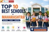 Top 10 Best Schools in Maharashtra: Mumbai, Pune and Nagpur’s Leading Institutions