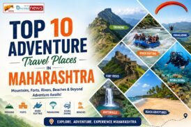Top 10 Adventure Travel Places in Maharashtra: From Sahyadri Peaks to the Arabian Sea